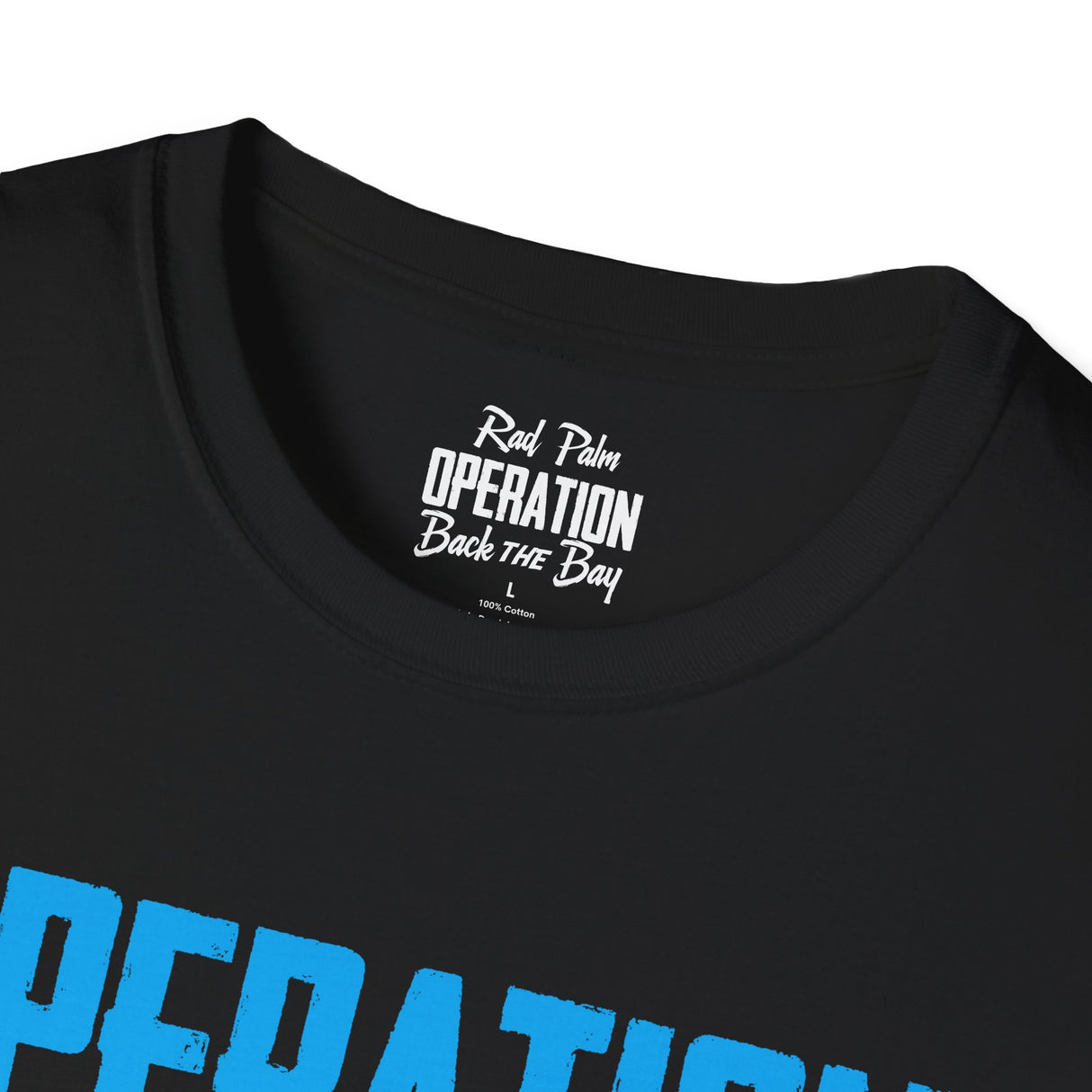 Camiseta unisex estilo suave Operation Back The Bay