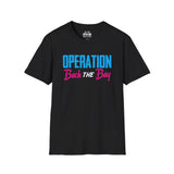 Camiseta unisex estilo suave Operation Back The Bay